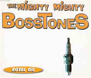 The Mighty Mighty Bosstones - Royal Oil