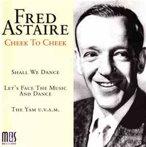 Fred Astaire - Cheek To Cheek
